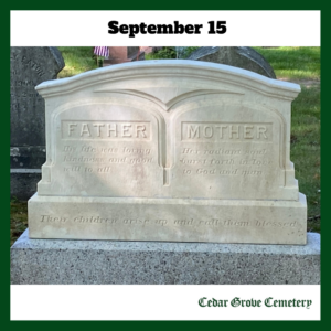 Fully restored headstone with the date September 15 at the top and the Cedar Grove Cemetery logo at bottom